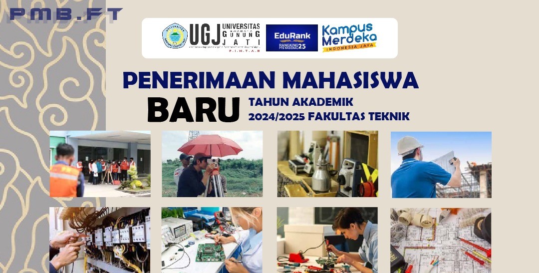 Penerimaan Mahasiswa Baru Fakultas Teknik UGJ Tahun Akademik 2024-2025